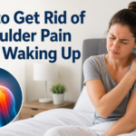 How to Get Rid of Shoulder Pain After Waking Up