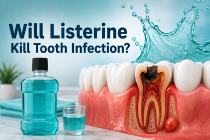 Will Listerine Kill Tooth Infection?