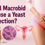 Will Macrobid Cause a Yeast Infection?